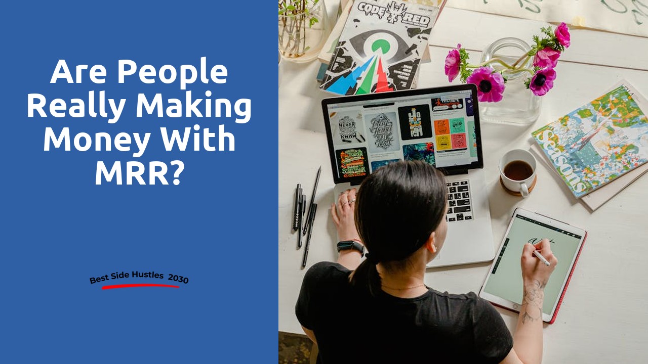 Are people really making money with MRR?