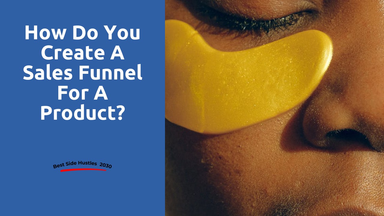 How do you create a sales funnel for a product?