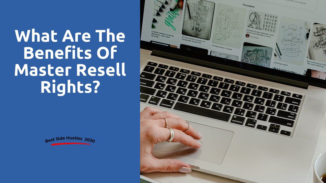 What are the benefits of master resell rights?