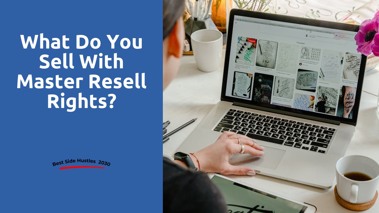 What do you sell with master resell rights?